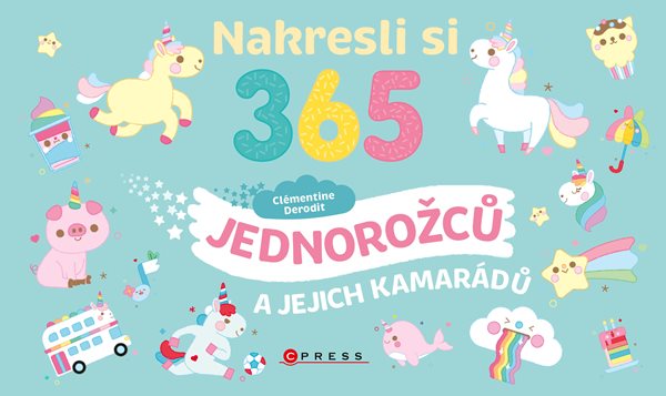 Nakresli si 365 jednorožců a jejich kamarádů - Clémentine Derodit - 24x14cm