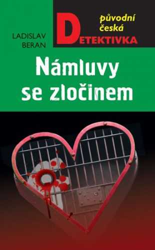 Námluvy se zločinem - Beran Ladislav