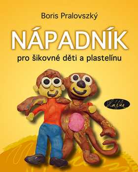 Nápadník pro šikovné děti a plastelínu - Pralovszký Boris - 11x13