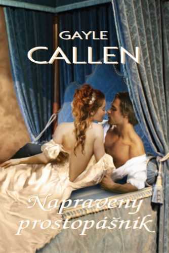 Napravený prostopášník - Callen Gayle