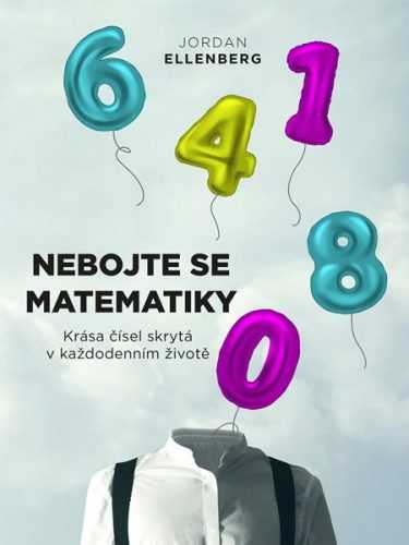 Nebojte se matematiky - Jordan Ellenberg - 17x23 cm