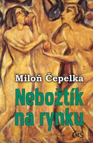 Nebožtík na rynku - Čepelka Miloň