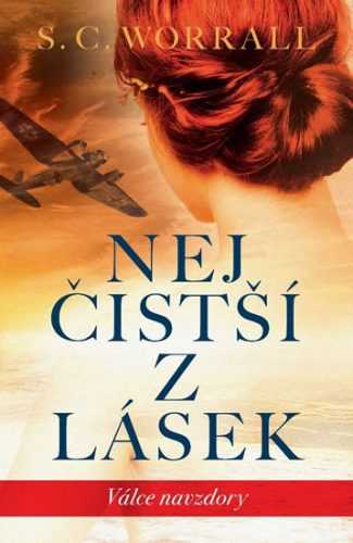 Nejčistší z lásek (Válce navzdory) - Worrall S. C.