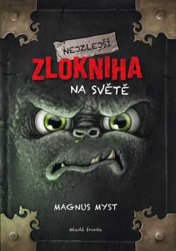 Nejzlejší zlokniha na světě - Myst Magnus