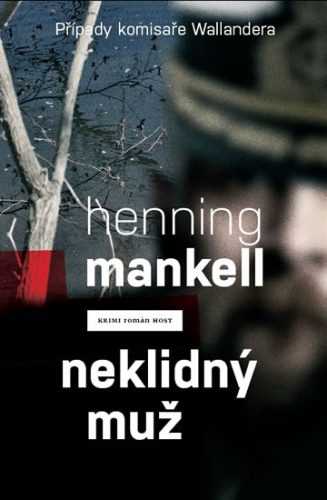 Neklidný muž - Mankell Henning - 13