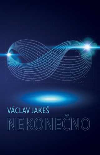 Nekonečno - Jakeš Václav