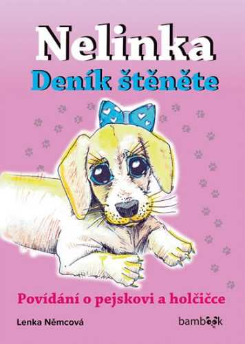 Nelinka - Deník štěněte - Němcová Lenka