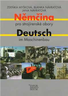 Němčina pro strojírenské obory / Deutsch im Maschinenbau - Myšková Z.