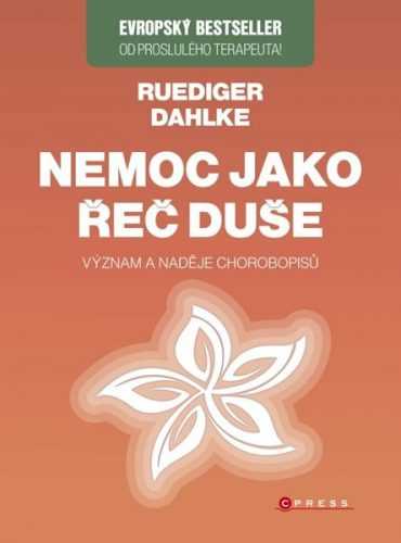 Nemoc jako řeč duše - Ruediger Dahlke - 17x23