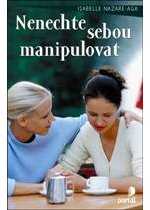 Nenechte sebou manipulovat - Nazare-Aga Isabelle