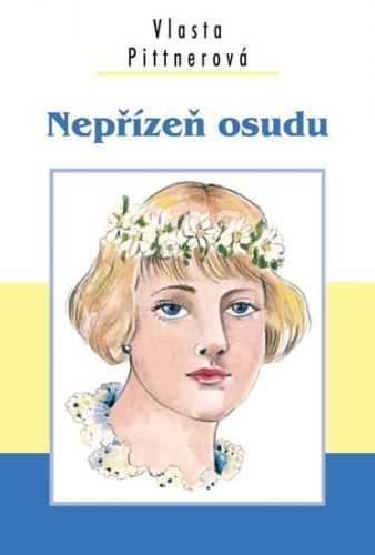 Nepřízeň osudu - Pittnerová Vlasta