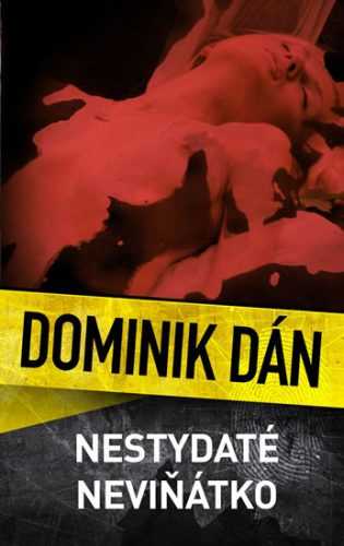 Nestydaté neviňátko - Dán Dominik