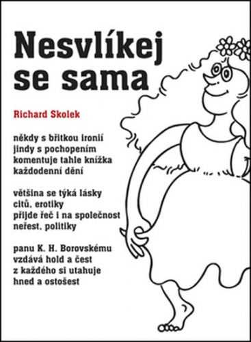 Nesvlíkej se sama - Skolek Richard