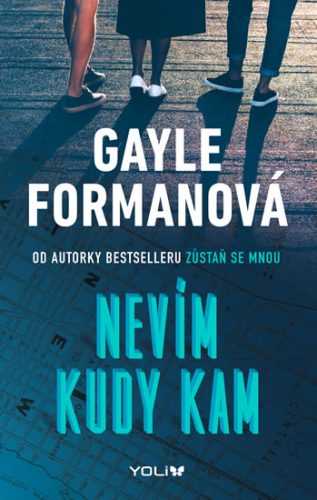 Nevím kudy kam - Formanová Gayle