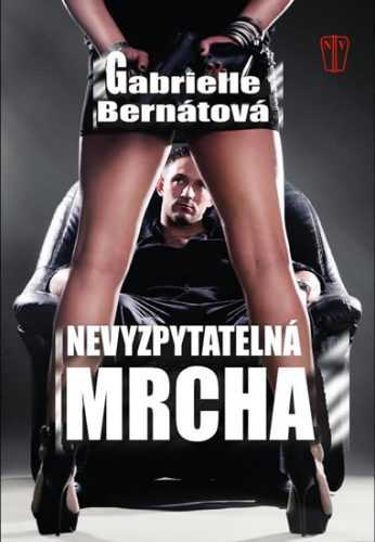 Nevyzpytatelná mrcha - Bernátová Gabrielle