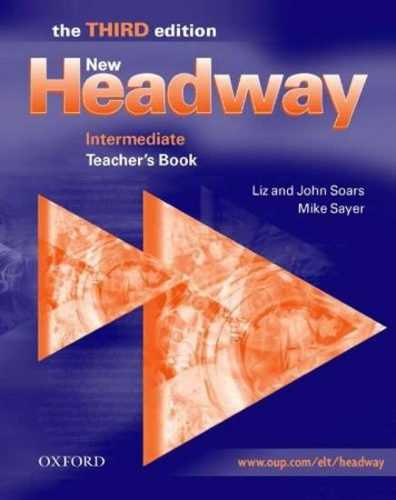 New Headway Third Edition Intermediate Teacher´s Book - Soars L.