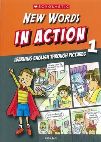 New Words in Action 1: Learning English through pictures - Tan Ruth