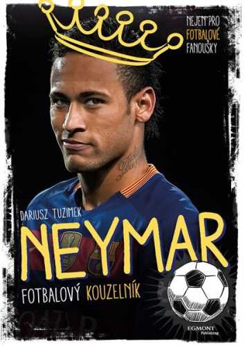 Neymar - Fotbalový kouzelník - Yvette Darska - 17x24 cm
