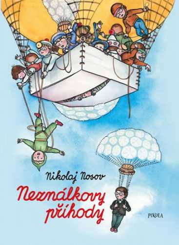 Neználkovy příhody - Nosov Nikolaj