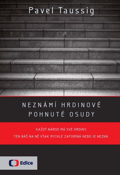 Neznámí hrdinové - Pavel Taussig - 15x21