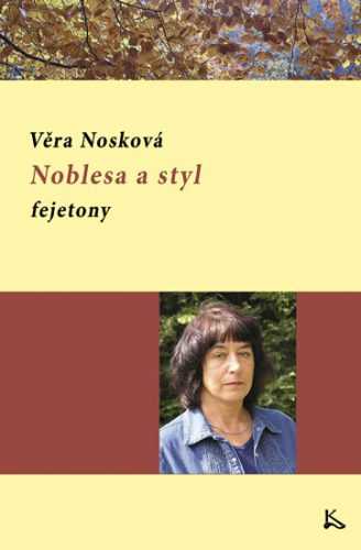 Noblesa a styl - fejetony - Nosková Věra