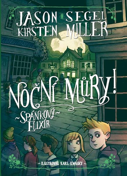 Noční můry! Spánkový elixír - Kirsten Millerová