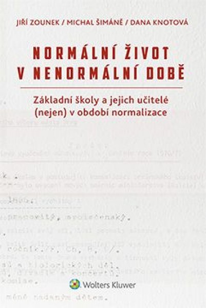 Normální život v nenormální době - Jiří Zounek