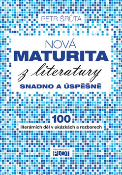 Nová maturita z literatury - Petr Šrůta - 17x24