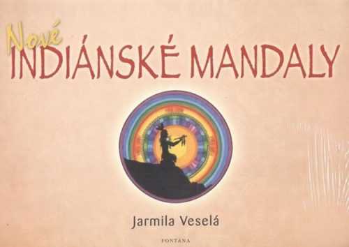 Nové indiánské mandaly - Veselá Jarmila
