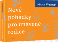 Nové pohádky pro unavené rodiče - Viewegh Michal