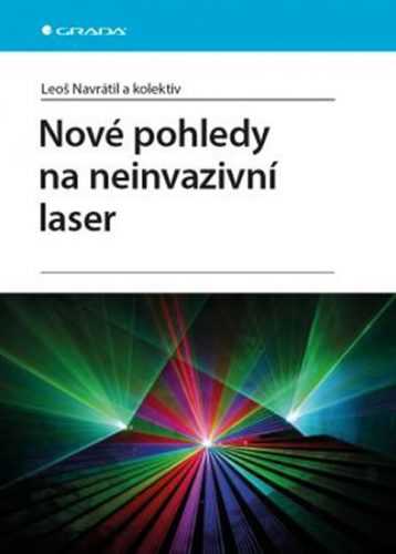Nové pohledy na neinvazivní laser - Navrátil Leoš