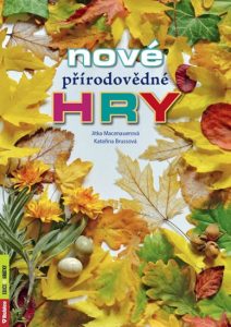 Nové přírodovědné hry - Macenauerová Jitka