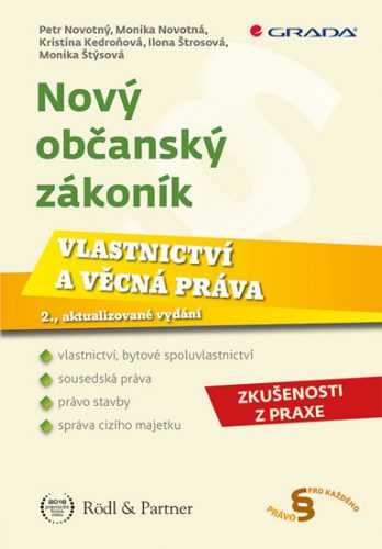 Nový občanský zákoník - Vlastnictví a věcná práva - Novotný Petr
