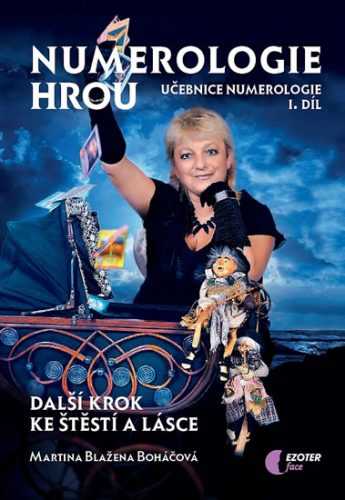 Numerologie hrou - Učebnice numerologie I. díl - Boháčová Martina Blažena - 15x21