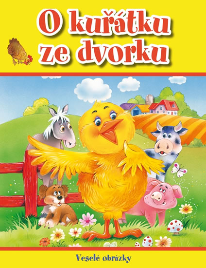 O kuřátku ze dvorku - Veselé obrázky - neuveden