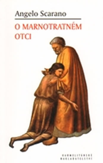 O marnotratném otci - Scarano Angelo