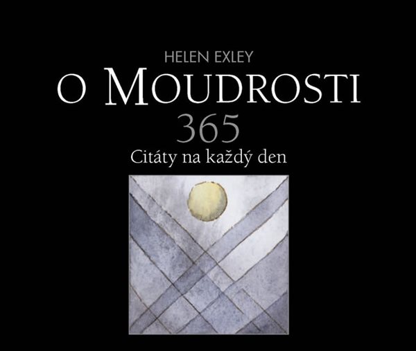 O moudrosti 365 - Citáty na každý den - Exleyová Helen