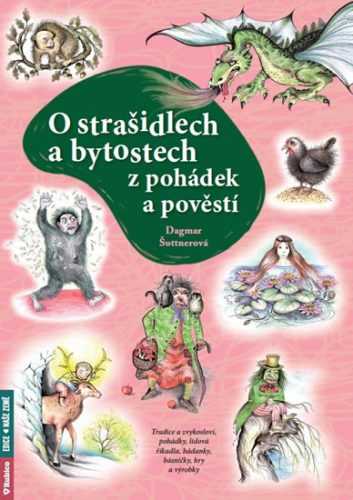 O strašidlech a bytostech z pohádek a pověstí - Tradice a zvykosloví