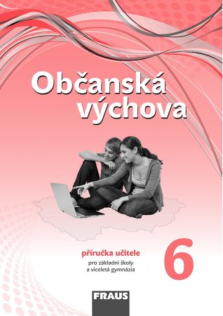 Občanská výchova pro 6. ročník - příručka učitele - nová generace - Janošková