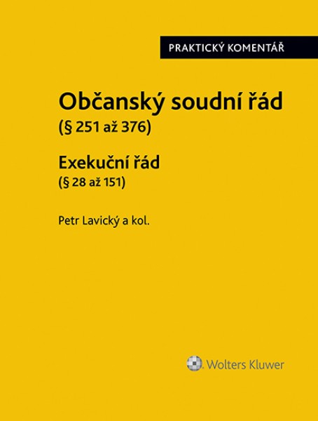 Občanský soudní řád II. Exekuční řád. Praktický komentář - Petr Lavický a kolektiv