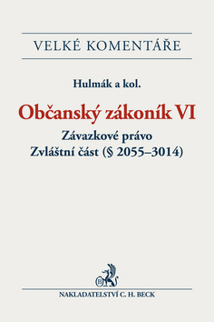 Občanský zákoník VI. Závazkové právo. Zvláštní část (§ 2055-3014). Komentář - Hulmák a kol.