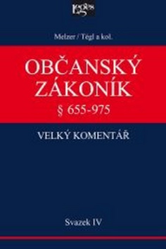 Občanský zákoník Velký komentář § 655-975 - Filip Melzer; Petr Tégl - 18x25 cm