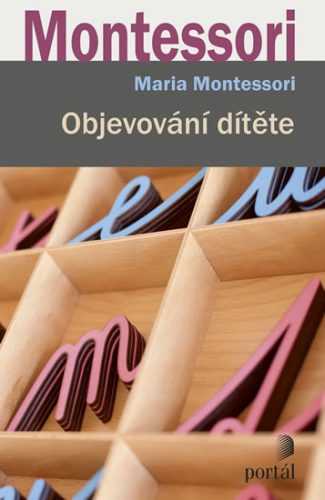 Objevování dítěte - Montessori Maria