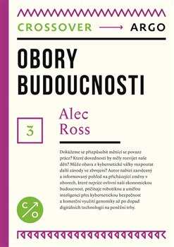 Obory budoucnosti - Ross Alec - 14x20 cm