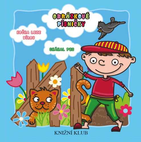 Obrázkové písničky: Kočka leze dírou... - neuveden - 10x10 cm