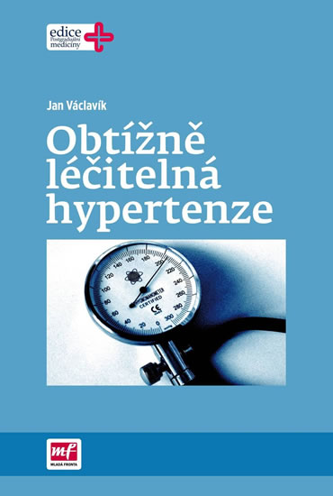 Obtížně léčitelná hypertenze - Václavík Jan - 16x24 cm