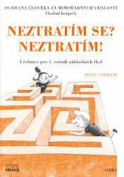 Ochrana člověka za mimořádných událostí 1.r. - Neztratím se- Neztratím! - Černoch F. - A4