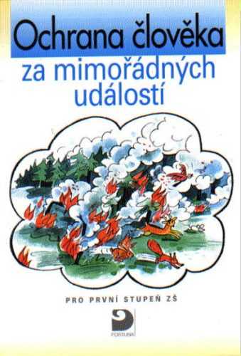 Ochrana člověka za mimořádných událostí pro 1.stupeň ZŠ - Danielovská VĚRA
