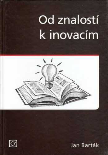 Od znalostí k inovacím - Barták Jan - 17