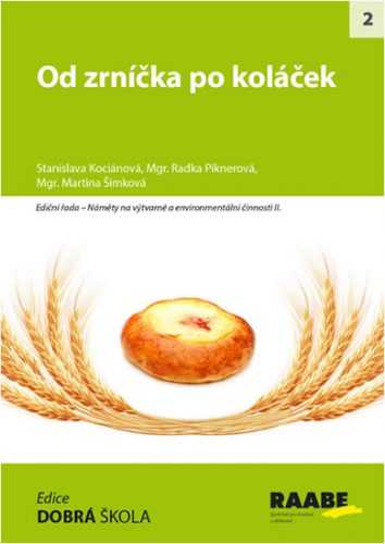 Od zrníčka po koláček - Kociánová Stanislava